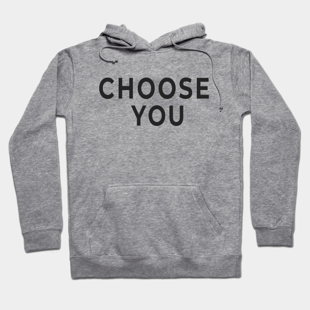 Choose You - Your Choice